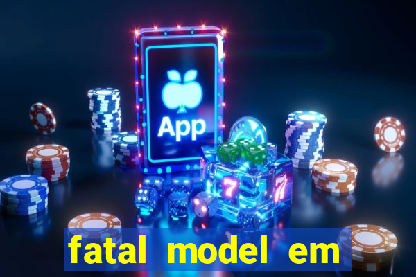 fatal model em porto nacional